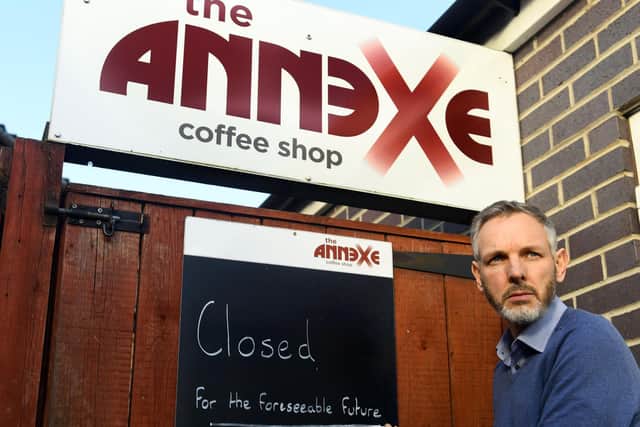Chris Sharp closed the cafe because he feared the situation would get worse before it gets better. Pic: Gary Longbottom