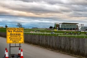 Racing has not taken place since Wetherby's meeting on March 18.
