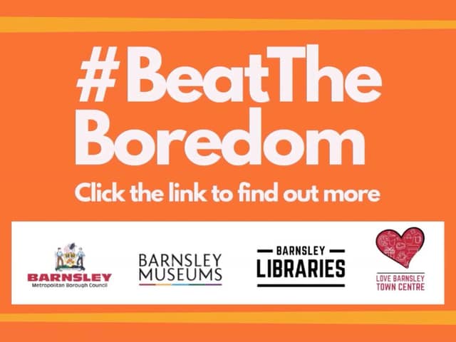 Beat The Boredom online with activities from Barnsley Council