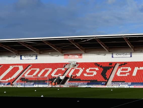 UNCERTAINTY: Doncaster's Keepmoat Stadium will either host Accrington Stanley on Tuesday or Wednesday