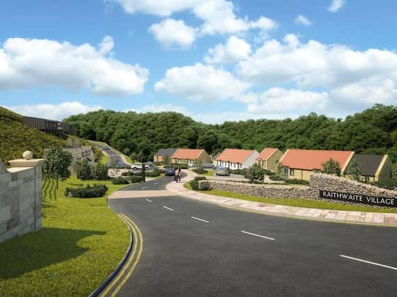 Luxury living: Raithwaite Village will provide an opportunity to live close to North Yorkshire’s beautiful and dramatic coastline