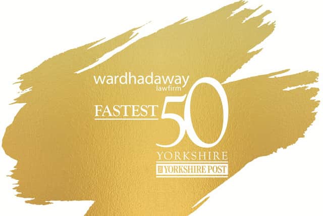 The Ward Hadaway Yorkshire Fastest 50 celebrates firms which are bringing jobs and investment to our region