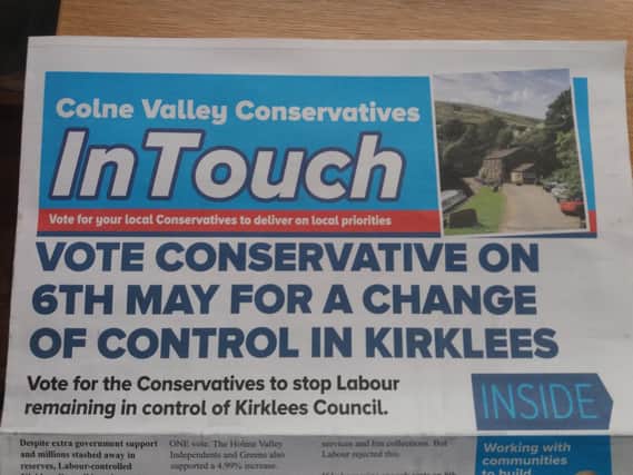 An election leaflet put out by Conservatives in Kirklees, which has been described as “a gross and deliberate misrepresentation of the facts”.
