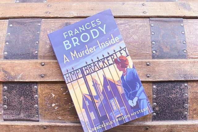 A Murder Inside: A Brackerley Prison Mystery, by Frances Brody, is published by Piatkus on October 28 at £8.99.