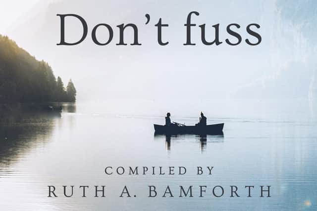 Ruth Bamforth has used the extensive work of her father Stuart to create Don’t Fuss, Love God, Don’t Fuss.Ruth Bamforth has used the extensive work of her father Stuart to create Don’t Fuss, Love God, Don’t Fuss.