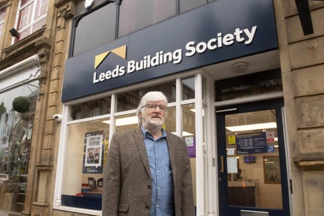 George Moore is among hundreds of victims of a family trust misselling scandal. He and others were introduced to unregulated advisers in branches of Leeds Building Society and signed up to trusts they have subsequently lost thousands of pounds on. Pictured outside the Leeds Building Society, Halifax. Picture taken by Yorkshire Post Photographer Simon Hulme