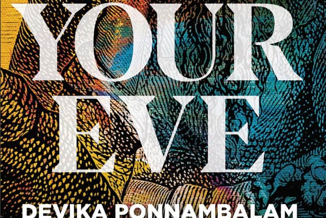 Author Devika Ponnambalam's debut novel I Am Not Your Eve, published by independent publisher Bluemoose Books, has been longlisted for the prestigious Walter Scott Prize.