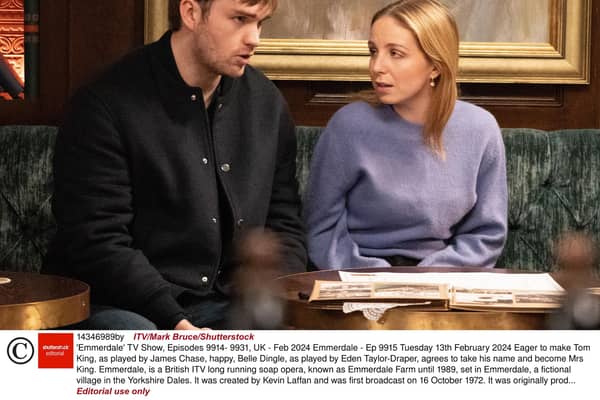 Editorial use onlyMandatory Credit: Photo by ITV/Mark Bruce/Shutterstock (14346989by)Emmerdale - Ep 9915Tuesday 13th February 2024Eager to make Tom King, as played by James Chase, happy, Belle Dingle, as played by Eden Taylor-Draper, agrees to take his name and become Mrs King.'Emmerdale' TV Show, Episodes 9914- 9931, UK - Feb 2024Emmerdale, is a British ITV long running soap opera, known as Emmerdale Farm until 1989, set in Emmerdale, a fictional village in the Yorkshire Dales. It was created by Kevin Laffan and was first broadcast on 16 October 1972. It was originally produced by ITV Yorkshire and is still filmed in their Leeds studios.