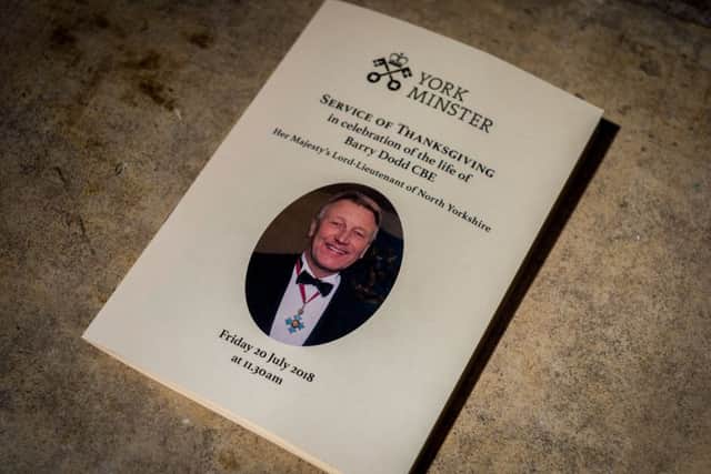 York Minster Service of Thanksgiving in celebration of the life of Barry Dodd, Her Majesty's Lord-Lieutenant of North Yorkshire, who sadly died in a helicopter crash on 30 May 2018.