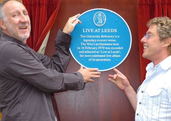 Pete Townsend (left)  and Roger Daltrey unveil a civic plaque at Leeds University to mark their famous performance at the Refectory in Leeds where the 1970 'Live at Leeds' album was recorded. (Picture credit: Ross Parry Agency).