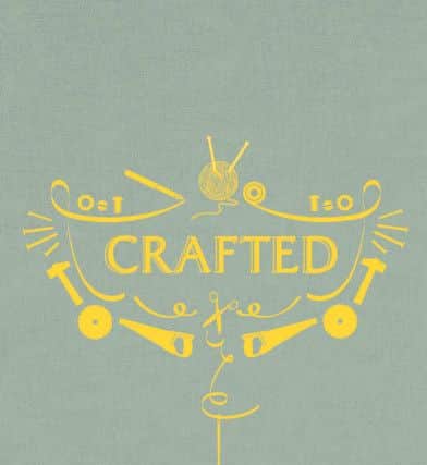 Crafted by Sally Coulthard is published by Quadrille.