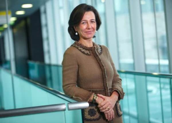Santander chief executive Ana Botin has helped to turn the fortunes of the bank around.