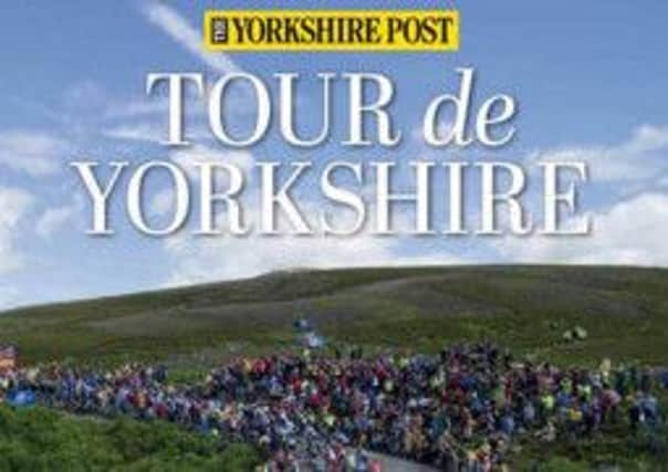 The Yorkshire Post's Tour de France picture special magazine is out now.