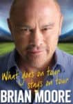 Brian Moore's new book "What goes on tour, stays on tour"