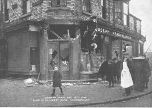 A shop on Prospect Road, Scarborough, damaged during the attack.