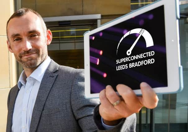 Mark Durham, of Superconnected Leeds Bradford, hopes he will see a flurry of applications from businesses across the whole of West Yorkshire.