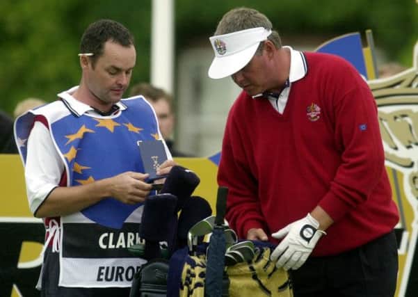 Darren Clarke with his caddie Billy Foster during one of their five Ryder Cup performances.