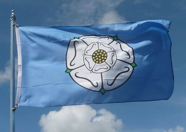 We believe the Yorkshire flag should fly all over the country once a year.