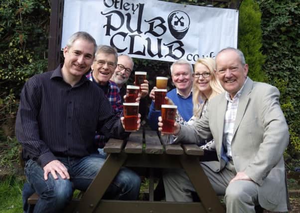 Members of the Otley Pub Club, which succeeded in having all the towns pubs listed as community assets.