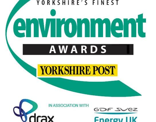The Yorkshire Post Environment Awards are supported by Drax and GDF Suez