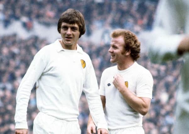 Leeds greats 

Allan Clarke and Billy Bremner