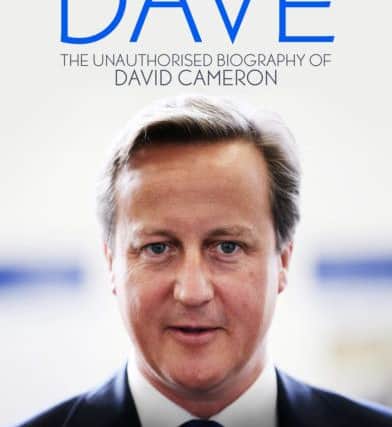 Ther allegations surfaced in Call Me Dave by Lord Michael Ashcroft and Isabel Oakeshott