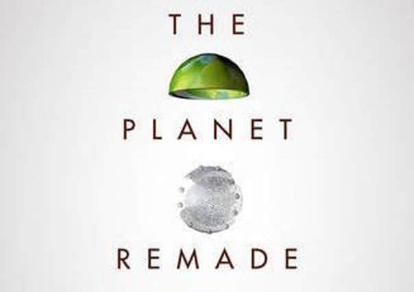 The Planet Remade, Oliver Morton