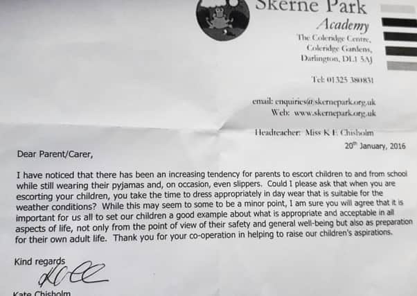 A letter written to parents by Kate Chisholm, headteacher at Skerne Park Academy, Darlington, requesting they take time to get dressed in the morning and stop dropping their children off in their pyjamas.