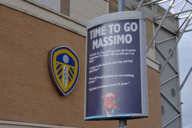 The 'Time to Go Massimo' advertising hoarding outside the East Stand main entrance to Leeds United's Elland Road Ground.  Picture: Tony Johnson