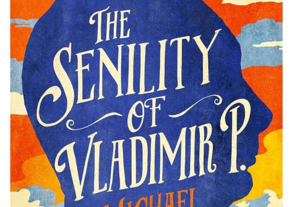 The Senility Of Vladimir P by Michael Honig