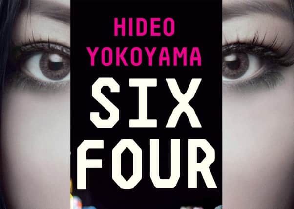 Six Four by Hideo Yokoyama