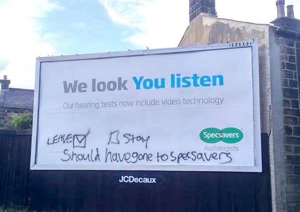 A defaced Specsavers poster in Otley, West Yorkshire, reflects the views of many this morning...