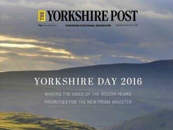 The Yorkshire Post marked Yorkshire Day (August 1) by sending an open letter to Theresa May with six demands for the region.