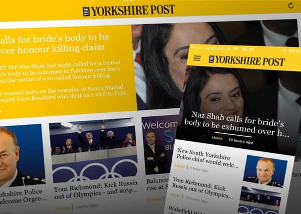 The Yorkshire Post is published as an app as well as online and in print