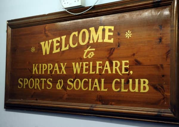 The Kippax Welfare Sports and Social Club.