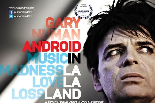 Gary Numan is the subject of the documentary film Android in La La Land