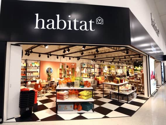Habitat said Yorkshire has a high Habitat customer base, based on its previous experience in the county.