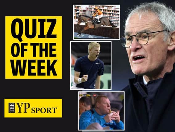 Quiz of the week including questions on Leicester City, Kyle Edmund, Sutton United and Thistlecrack