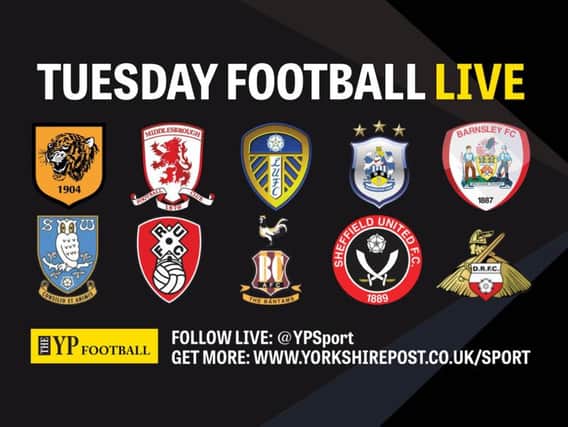 Tuesday night football including updates on Barnsley, Huddersfield Town, Leeds United, Rotherham United, Sheffield United and Sheffield Wednesday