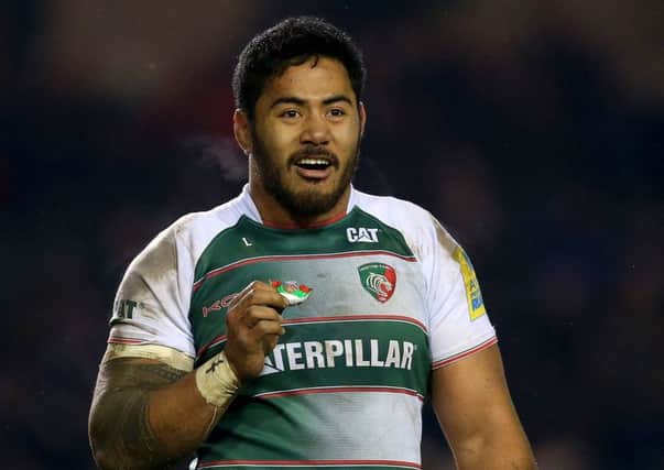 Manu Tuilagi, Leicester Tigers is out with a cruciate knee ligament injury.