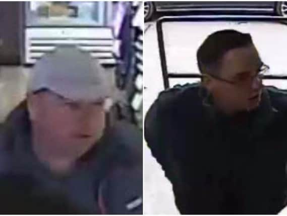 Police would like to speak to these two men in relation to the theft of goods from Newby Service Station.