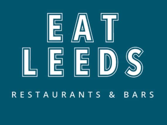 Eat Leeds Restaurant Week: Mouthwatering city centre savings - August 14 to 20