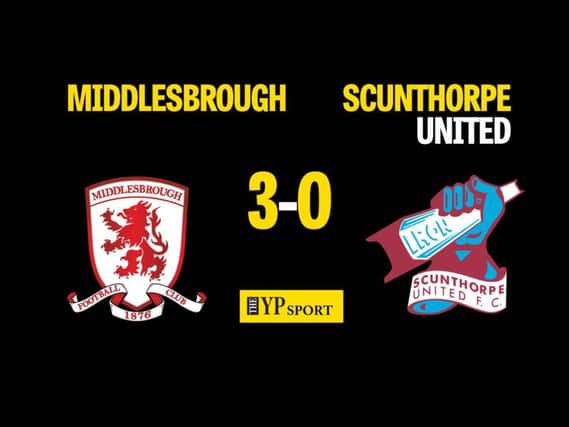 Middlesbrough 3 Scunthorpe 0
