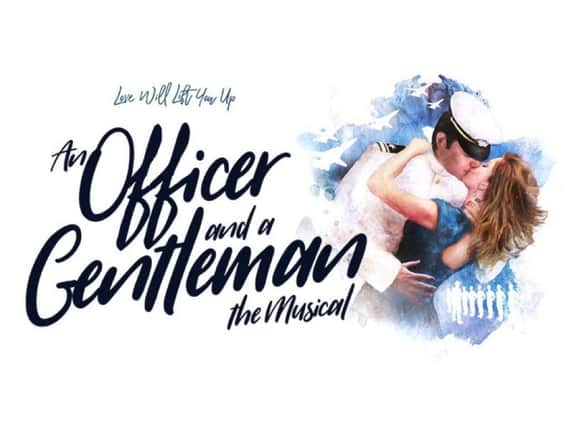 An Officer and a Gentleman - The Musical at Leeds Grand Theatre, April 24 to 28, 2018.