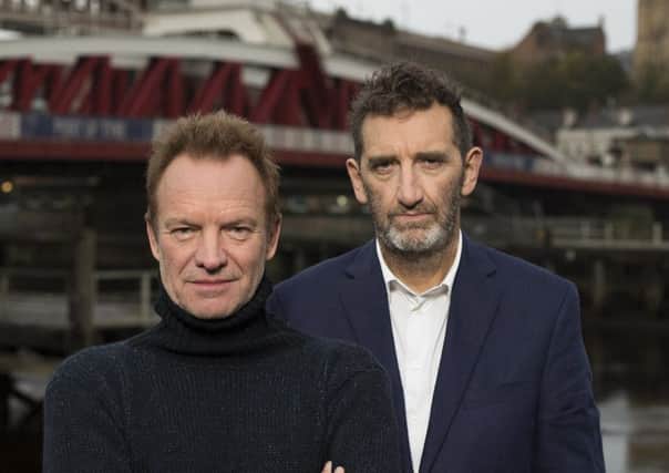 Sting and Jimmy Nail