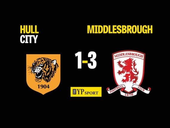 Hull City 1 Middlesbrough 3