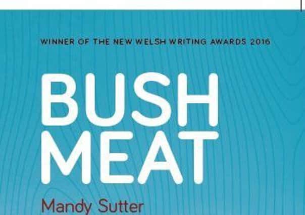 FROM LIFE: Author Mandy Sutter whose novel Bush Meat, based on real-life experiences, is out in paperback now.