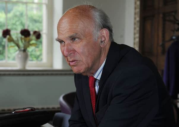 Sir Vince Cable is leader of the Liberal Democrats.