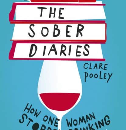 The Sober Diaries by Clare Pooley.