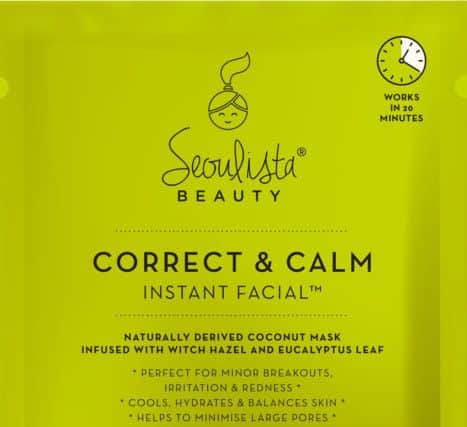 BEAUTY PRODUCT OF THE WEEK:  Seoulista Beauty Correct & Calm Instant Facial
 - Seoulista Beauty has teamed up with South Korean dermatologists to create at-home, salon-quality, authentic Korean skincare at purse-friendly prices. There are four Instant Facial bio-cellulose single-use masks to treat hydration, purification, brightening and skin irritation. Each costs Â£7.99 and is available at www.seoulistabeauty.com.